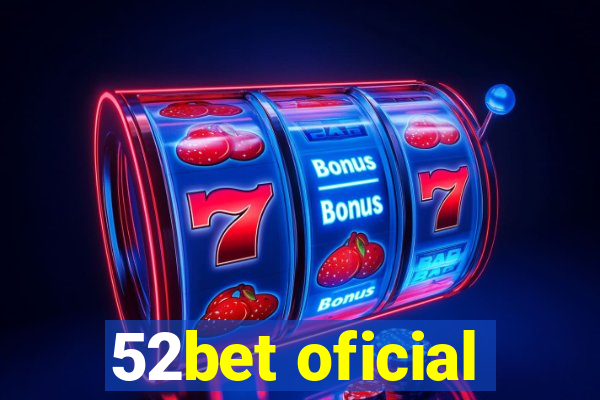 52bet oficial